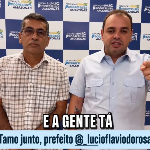 Prefeito Lúcio Flávio(PSD) de Manicoré, declarou apoio ao governador Roberto Cidade